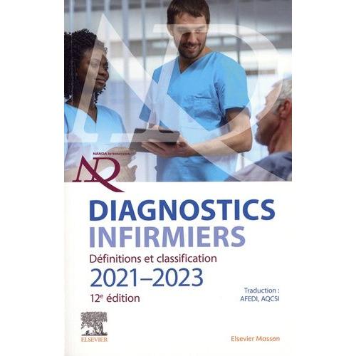 Diagnostics Infirmiers - Définitions Et Classification - Edition 2021-2023