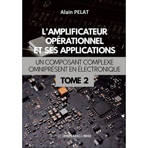 L'amplificateur Operationnel Et Ses Applications - Tome 2