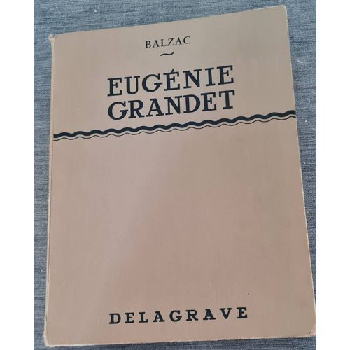 Balzac - Eugénie Grandet - Éditions Delagrave - 1955
