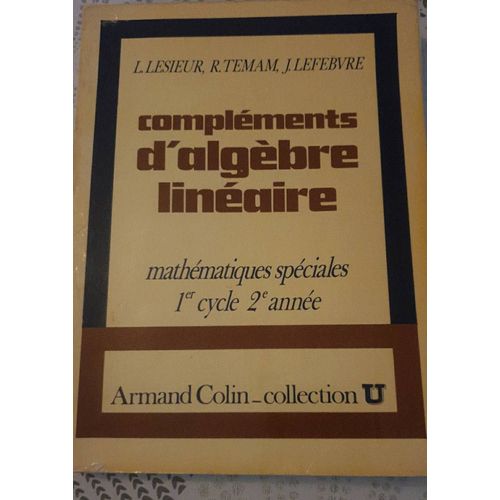 Compléments D'Algèbre Linéaire, Mathématiques Spéciales 1er Cycle 2e Année