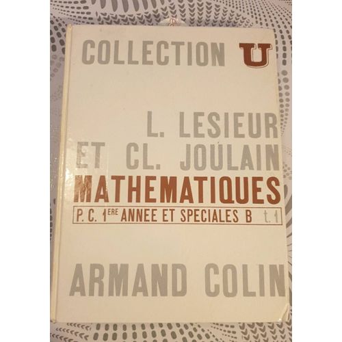 Mathématiques P.C. 1ère Année Et Spéciales B T1