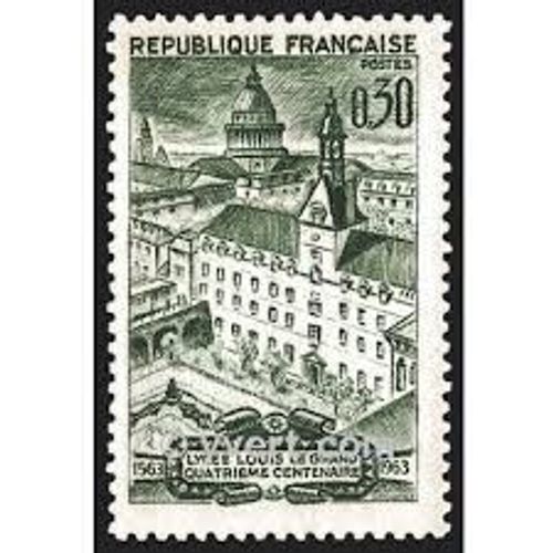 4me Centenaire Du Lyce Louis Le Grand  Paris : Vue Du Lyce Anne 1963 N 1388 Yvert Et Tellier Luxe