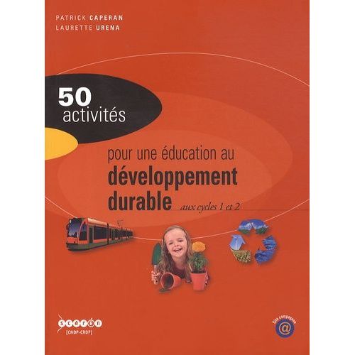50 Activits Pour Une ducation Au Dveloppement Durable Aux Cycles 1 Et 2   de Caperan Patrick  Format Broch 