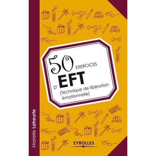 50 Exercices D'eft (Technique De Libration motionnelle)   de Laheurte Marielle  Format Broch 