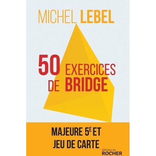 50 Exercices De Bridge Avec Le Champion Du Monde - Version Adapte  La Majeur 5e Nouvelle Gnration    Format Grand Format 
