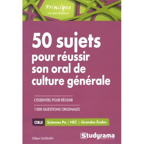 50 Sujets Pour Russir Son Oral De Culture Gnrale   de Guislain Gilbert  Format Broch 