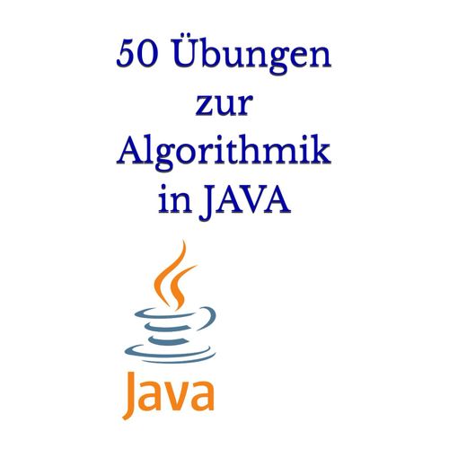 50 bungen Zur Algorithmik In Java: 50 Praktische bungen, Um Ihre Programmierfhigkeiten Zu Erweitern    Format Broch 