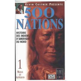 500 NATIONS, vol 1 : Mayas et Aztèques | Rakuten