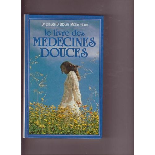 Le Livre Des Médecines Douces