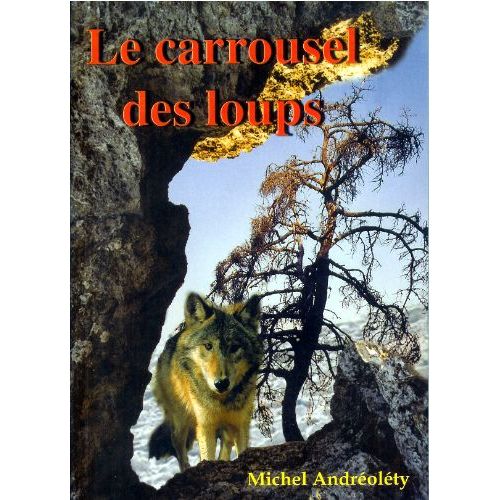 Le Carrousel Des Loups