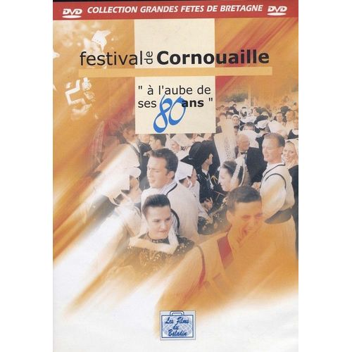 Festival De Cornouaille - À L'aube De Ses 80 Ans