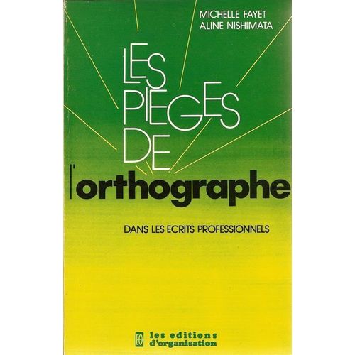 Les Pièges De L'orthographe Dans Les Écrits Professionnels - Exercices Et Corrigés