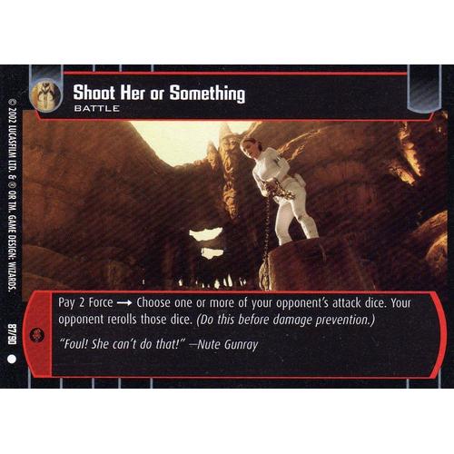Star Wars Trading Card Game - Shoot Her Or Something - Vo