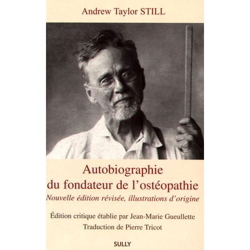 Autobiographie Du Fondateur De L'ostéopathie