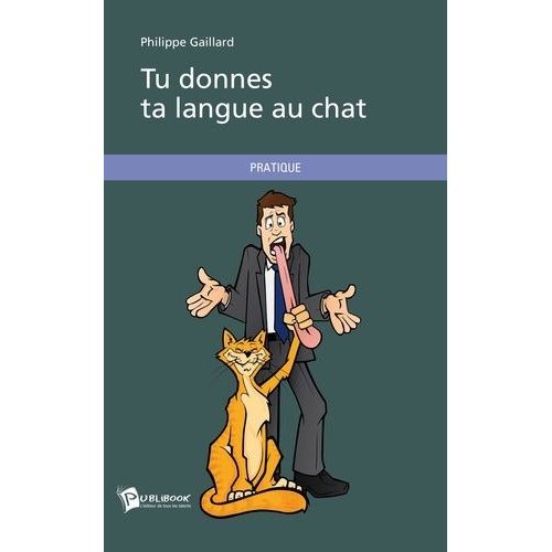 Tu Donnes Ta Langue Au Chat