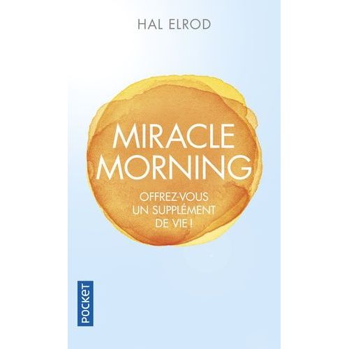 Miracle Morning - Offrez-Vous Un Supplément De Vie