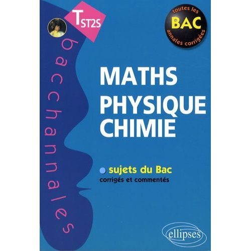 Maths Physique-Chimie Tle Sts