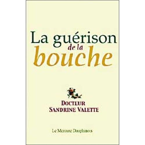 La Guérison De La Bouche - De La Souffrance De L'amour