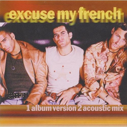 2 Be 3 - Excuse My French - Cd Single 2 Versions "Album" & "Acoustic Mix"