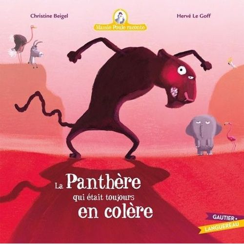 Mamie Poule Raconte - Tome 22 - La Panthère Qui Était Toujours En Colère