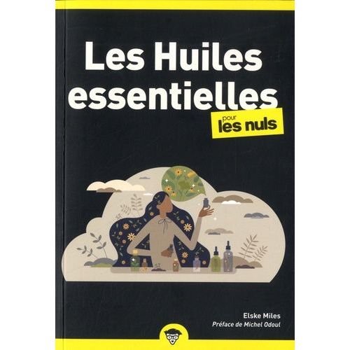 Les Huiles Essentielles Pour Les Nuls