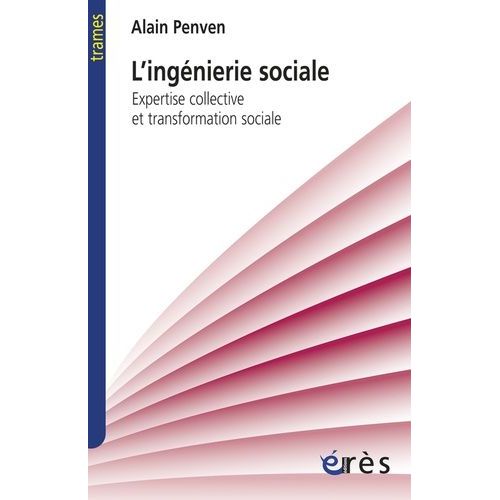 L'ingénierie Sociale - Expertise Collective Et Transformation Sociale