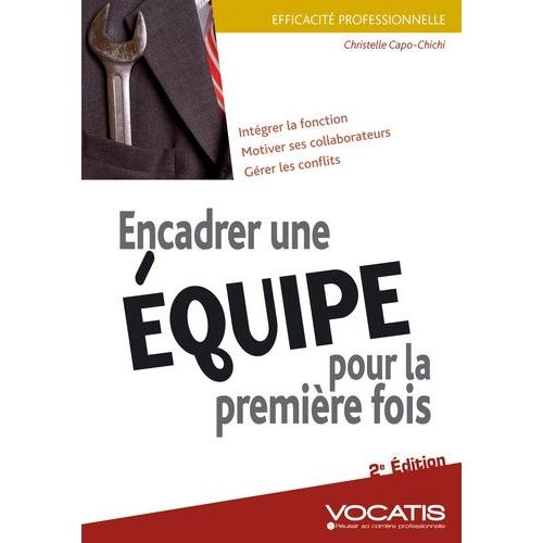 Encadrer Une Équipe Pour La Première Fois