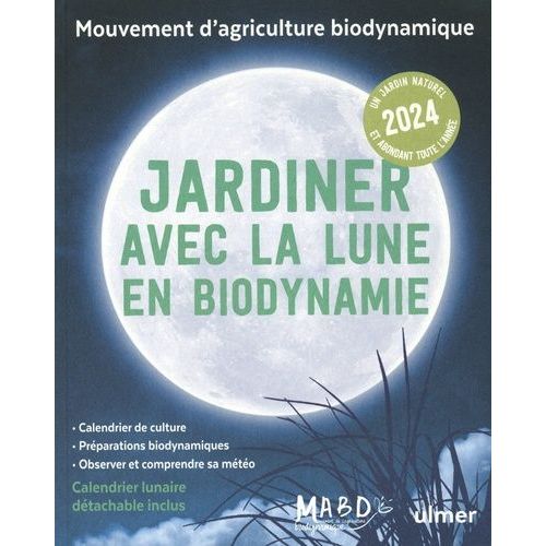 Jardiner Avec La Lune En Biodynamie - Avec 1 Calendrier Lunaire Détachable