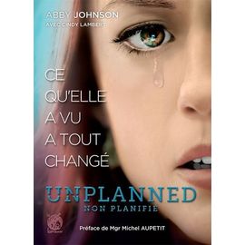 Unplanned - Ce Qu'elle A Vu A Tout Changé