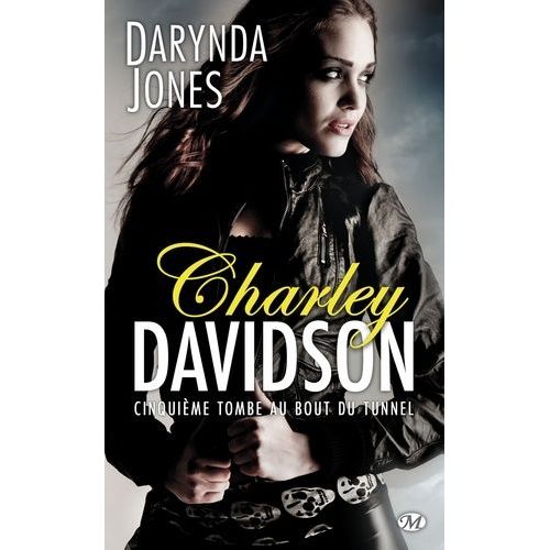 Charley Davidson - Tome 5 - Cinquième Tombe Au Bout Du Tunnel