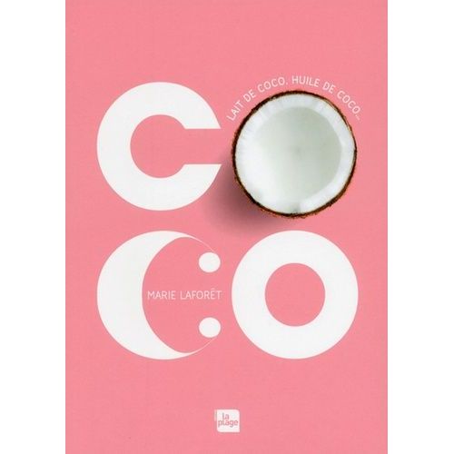Coco - Lait De Coco, Huile De Coco