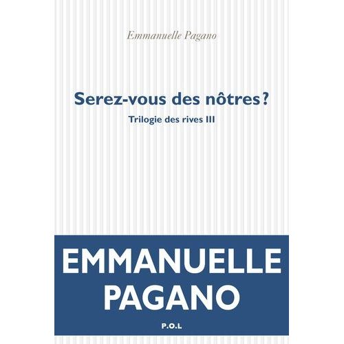 Trilogie Des Rives - Tome 3 - Serez-Vous Des Nôtres ?