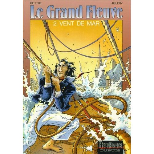 Le Grand Fleuve Tome 2 - Vent De Mar