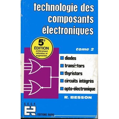 Technologie Des Composants Électroniques - Tome 2