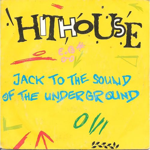 Hithouse : Jack To The Sound Of The Underground (Vocal & Instrumental) [Vinyle 45 Tours 7"] 1988
