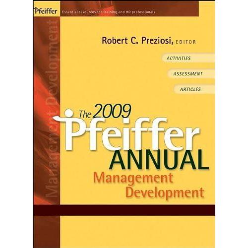 The 2009 Pfeiffer Annual: Management Development: 1 (Jb Pfeiffer Annual Vol1)