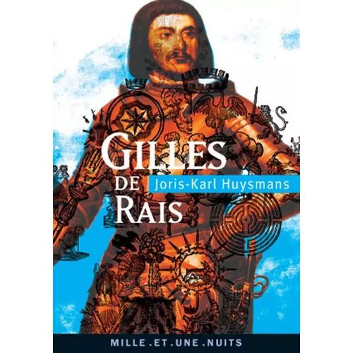 Gilles De Rais - Joris-Karl Huysmans (Mille Et Une Nuits, 2007)