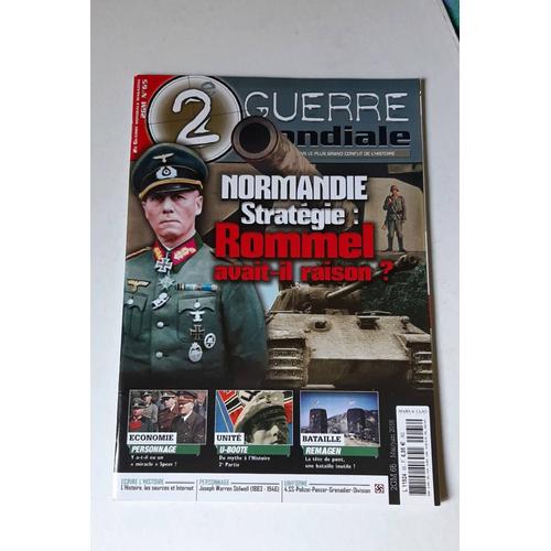 Deuxième Guerre Mondiale Magazine Numéro 65 De Mai - Juin 2016 Normandie Stratégie Rommel Avait -Il Raison.