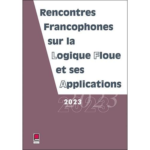 Rencontres Francophones Sur La Logique Floue Et Ses Applications