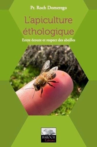 L'apiculture Éthologique - Entre Écoute Et Respect Des Abeilles