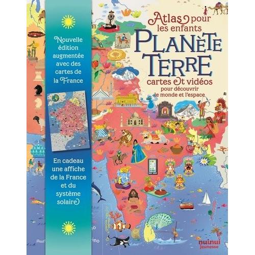 Planète Terre - Atlas Pour Les Enfants, Cartes Et Vidéos Pour Découvrir L'espace Et Le Monde - Avec Un Poster De La France Et Du Système Solaire Inclus