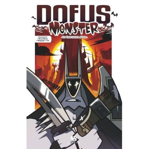 Dofus Monster - Tome 3 - Le Chevalier Noir