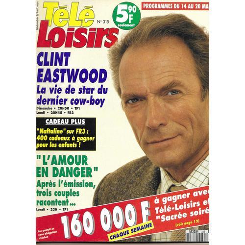 Tele Loisirs N° 315 Clint Eastwood Christina Noble Claude Lelouch Feldman Regine Fabrice Benichou Simply Red