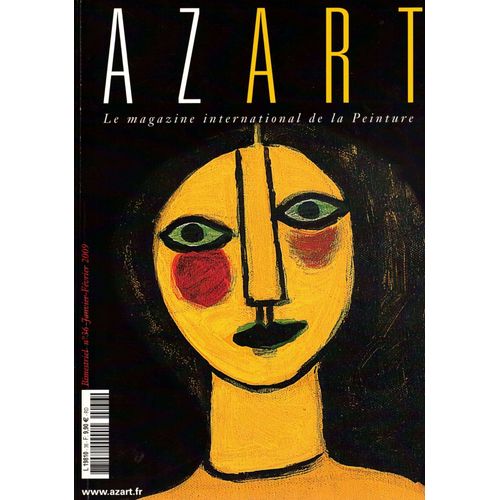 Azart N°36 - Janvier/Fevrier 2009 - Le Magazine International De La Peinture