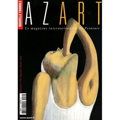Azart N°52 - Sept/Oct 2011 - Le Magazine International De La Peinture