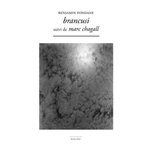 Brancusi Suivi De Marc Chagall