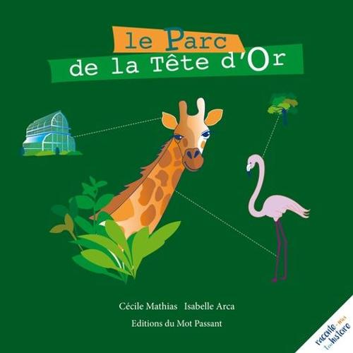 Le Parc De La Tête D'or - Raconte-Moi Ton Histoire