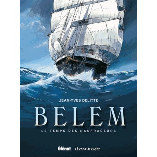 Belem Tome 1 - Le Temps Des Naufrageurs