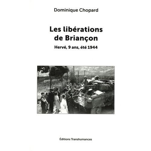 Les Libérations De Briançon - Hervé, 9 Ans, Été 1944