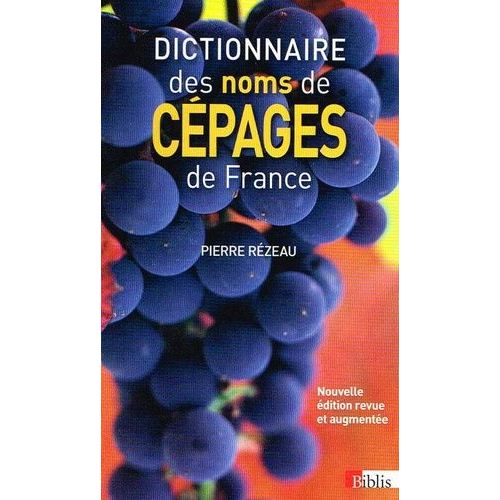 Dictionnaire Des Noms De Cépages De France